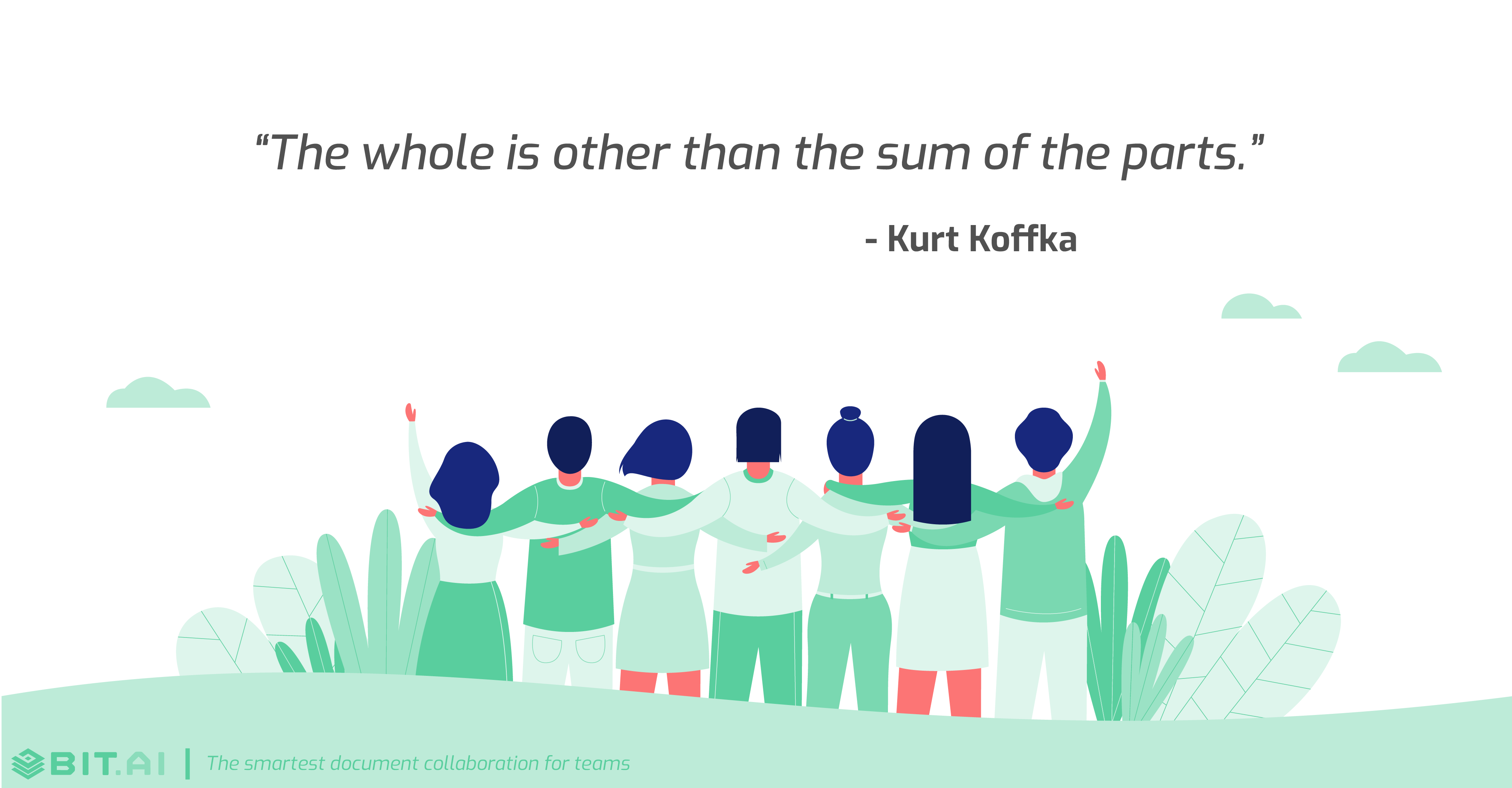 Teamwork collaboration quote: The whole is other than the sum of the parts – Kurt Koffka