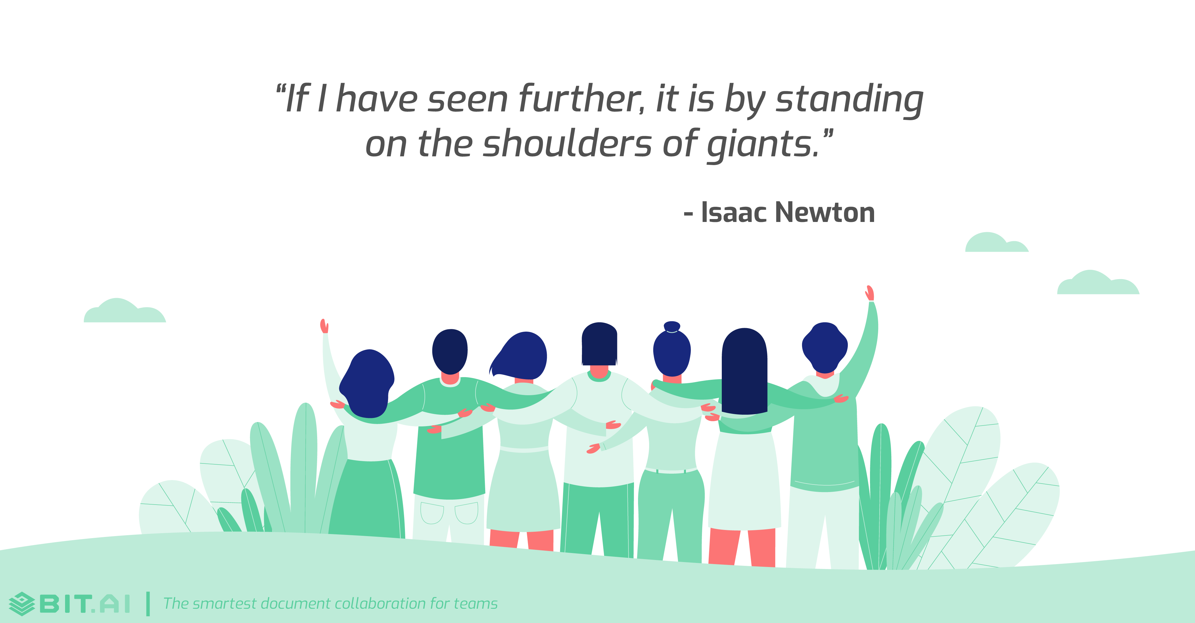 Teamwork collaboration quote: If I have seen further, it is by standing on the shoulders of giants. - Isaac Newton