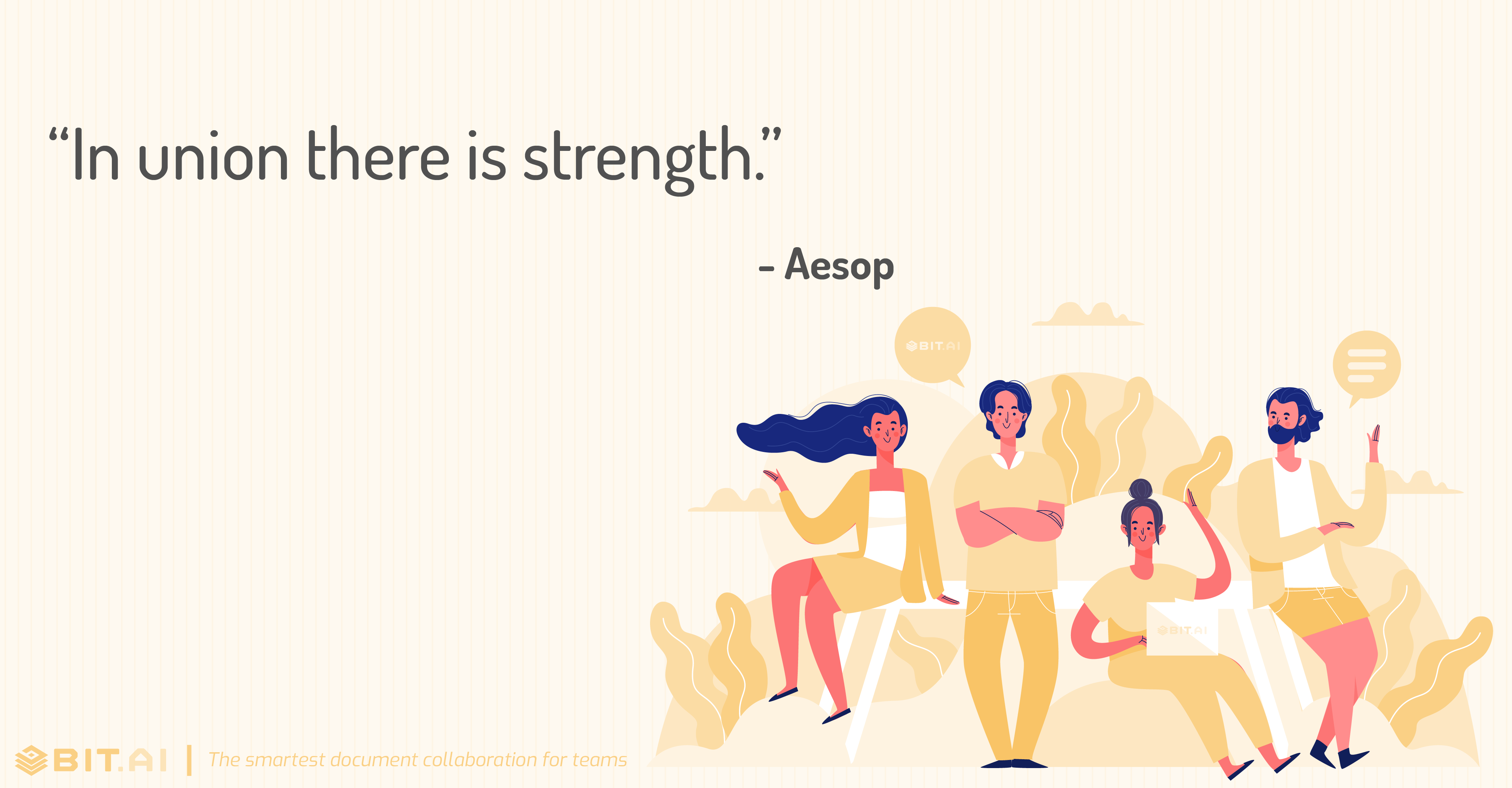 “In union there is strength.” - Aesop