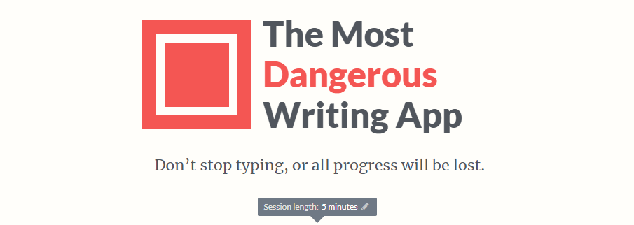 The most dangerous writing app : Writing tool