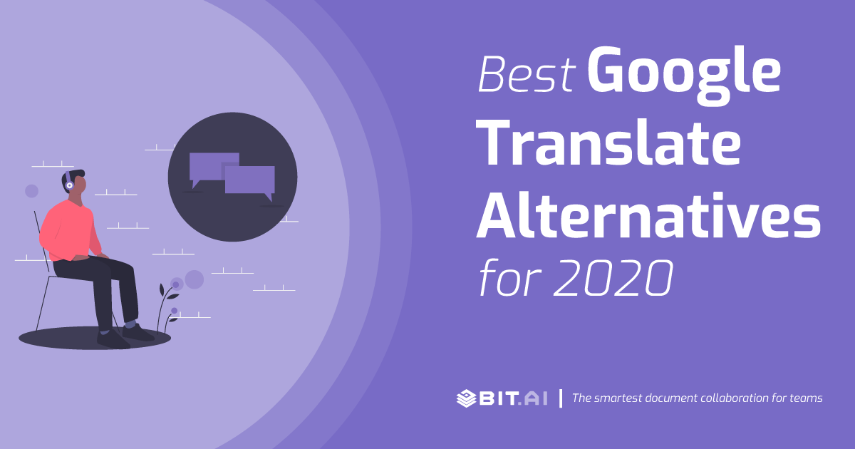 7 Best Google Translate Alternatives for 2022 - Bit Blog