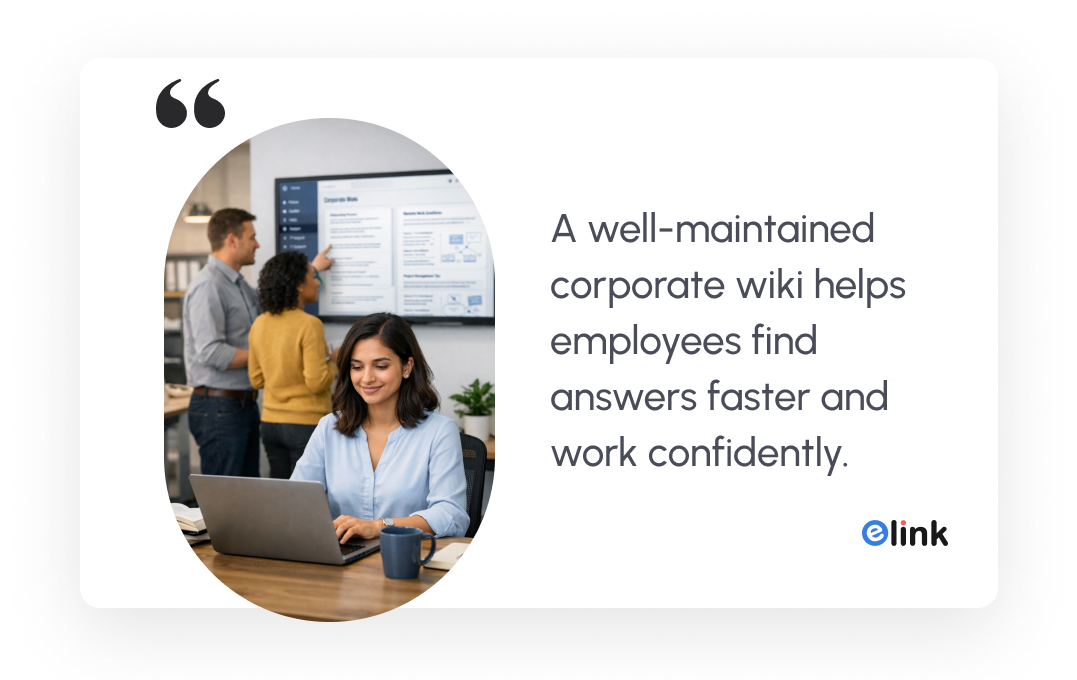 a well maintained corporate wiki helps employees find answers faster and work confidently