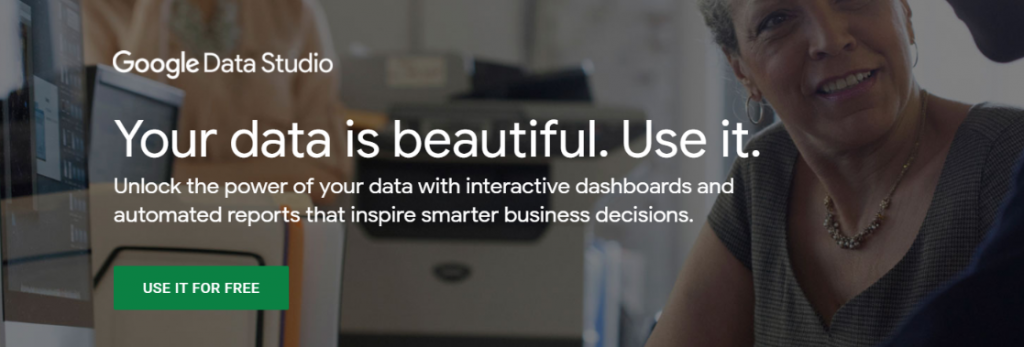 Google data studio: Business intelligence tools & Software