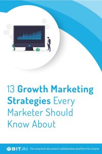 13 Growth Marketing Strategies You Must Know About! - Bit Blog