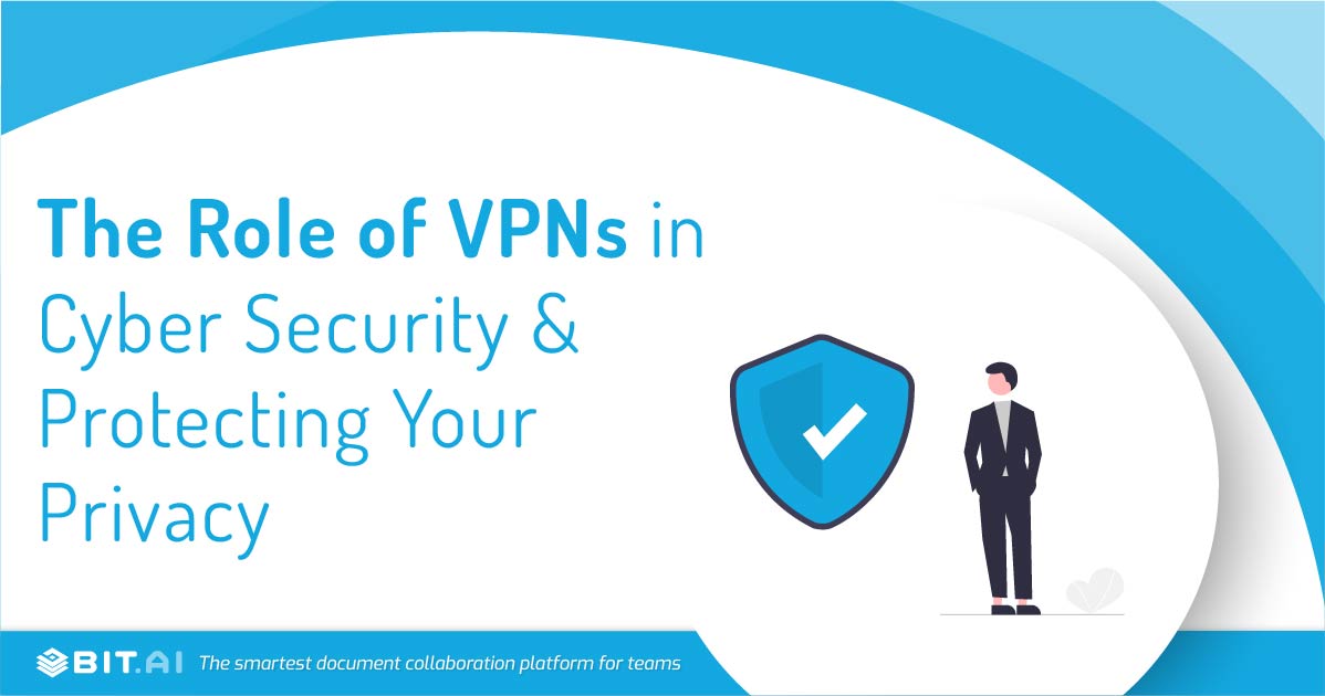 VPN: Working, Benefits, Protocols & Role In Cyber Security! - Bit Blog