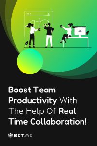 Boost team productivity with the help of real-time collaboration