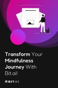 Create mindfulness program and transform your journey with Bit.ai