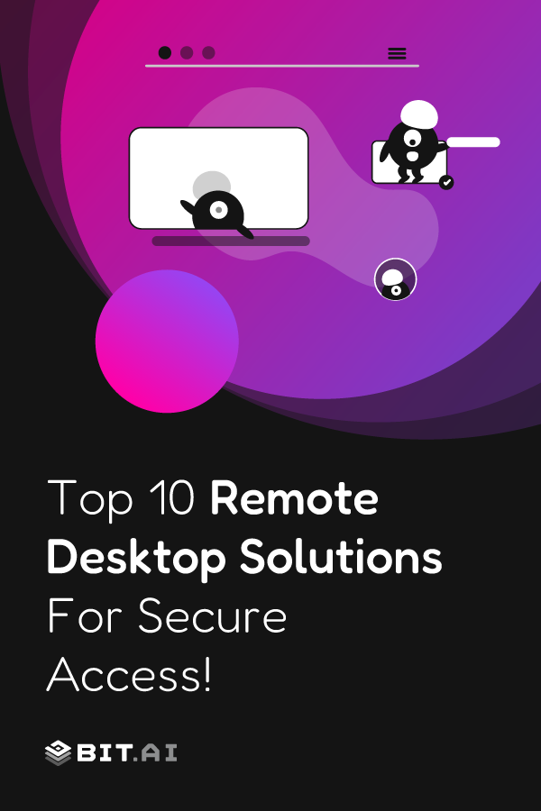 Best 10 Remote Desktop Software Solutions For Secure Access
