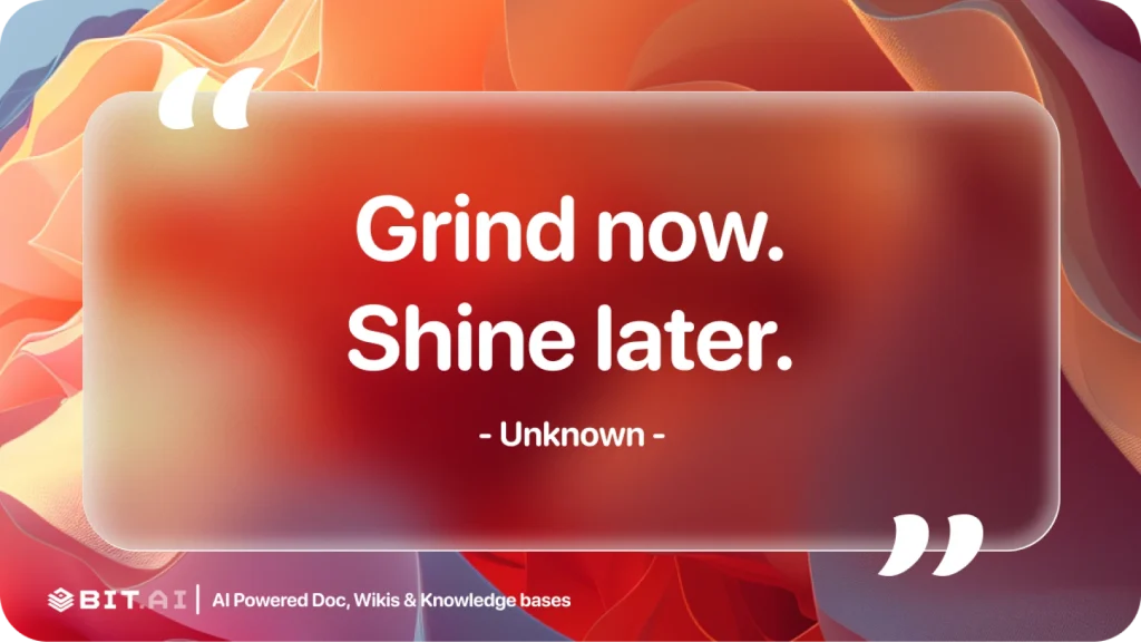 grind now, shine later