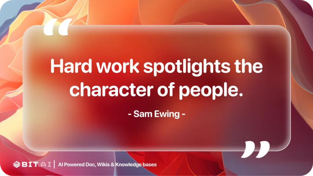 hard work spotlights the character of people