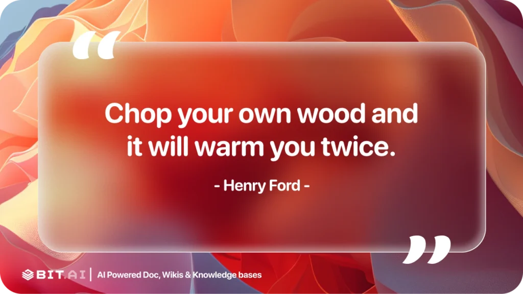 chop your own wood andit will warm you twice