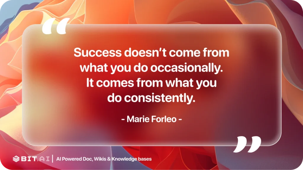 success doesn't come from what you do occasionally. It comes from what you do consistently.