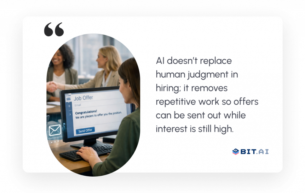 AI doesn't replace human judgement in hiring: it removes repetitive work so offers can be sent out while interest is still high