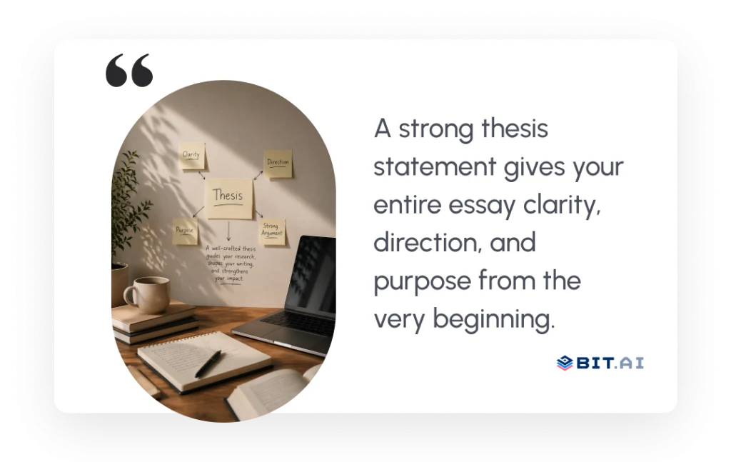 A strong thesis statement gives your entire essay clarity, direction, and purpose from the very beginning